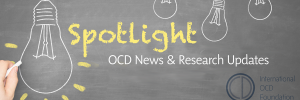 Spotlight OCD News and Research Updates
