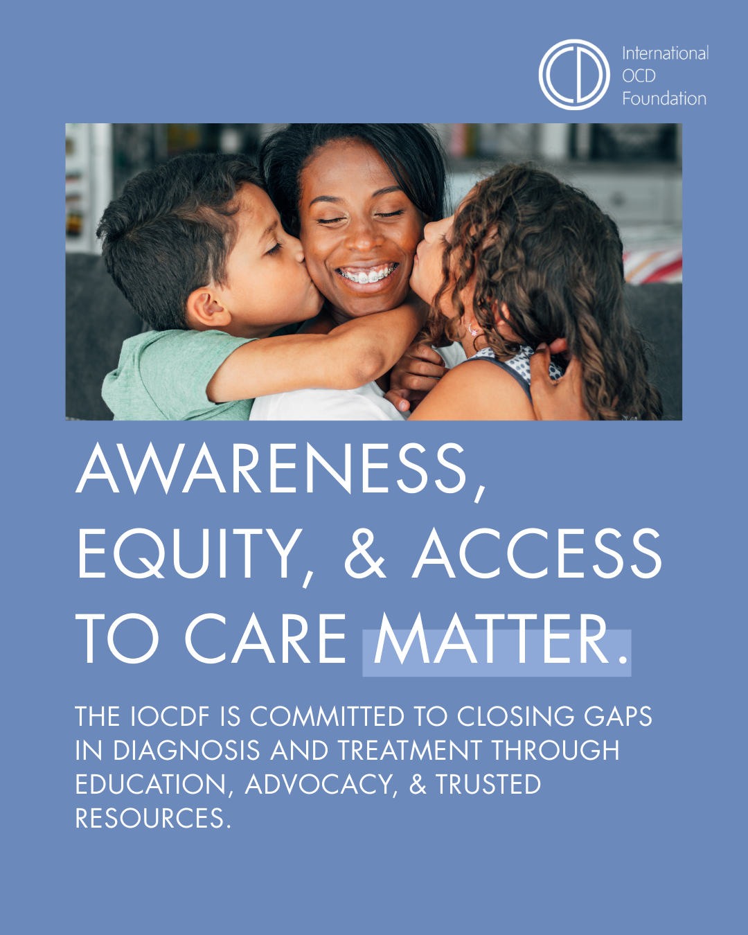 Image with a blue background and white text discussing how "Awareness, equity, & access to care matter."